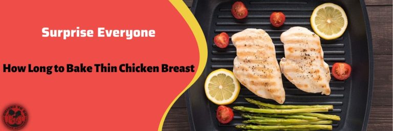 how long to bake thin chicken breast