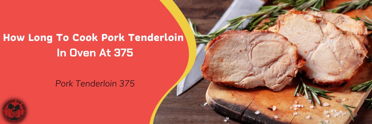 how long to cook pork tenderloin in oven at 375