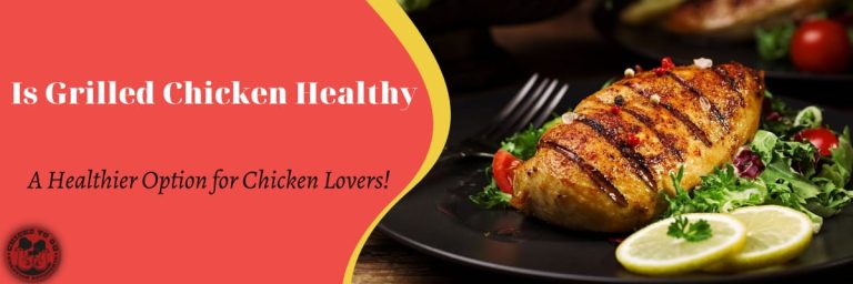 is grilled chicken healthy